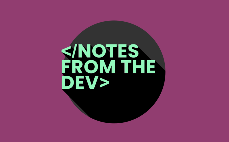 Image for Notes from the Dev: Using CSS Hover Effects and Rollovers