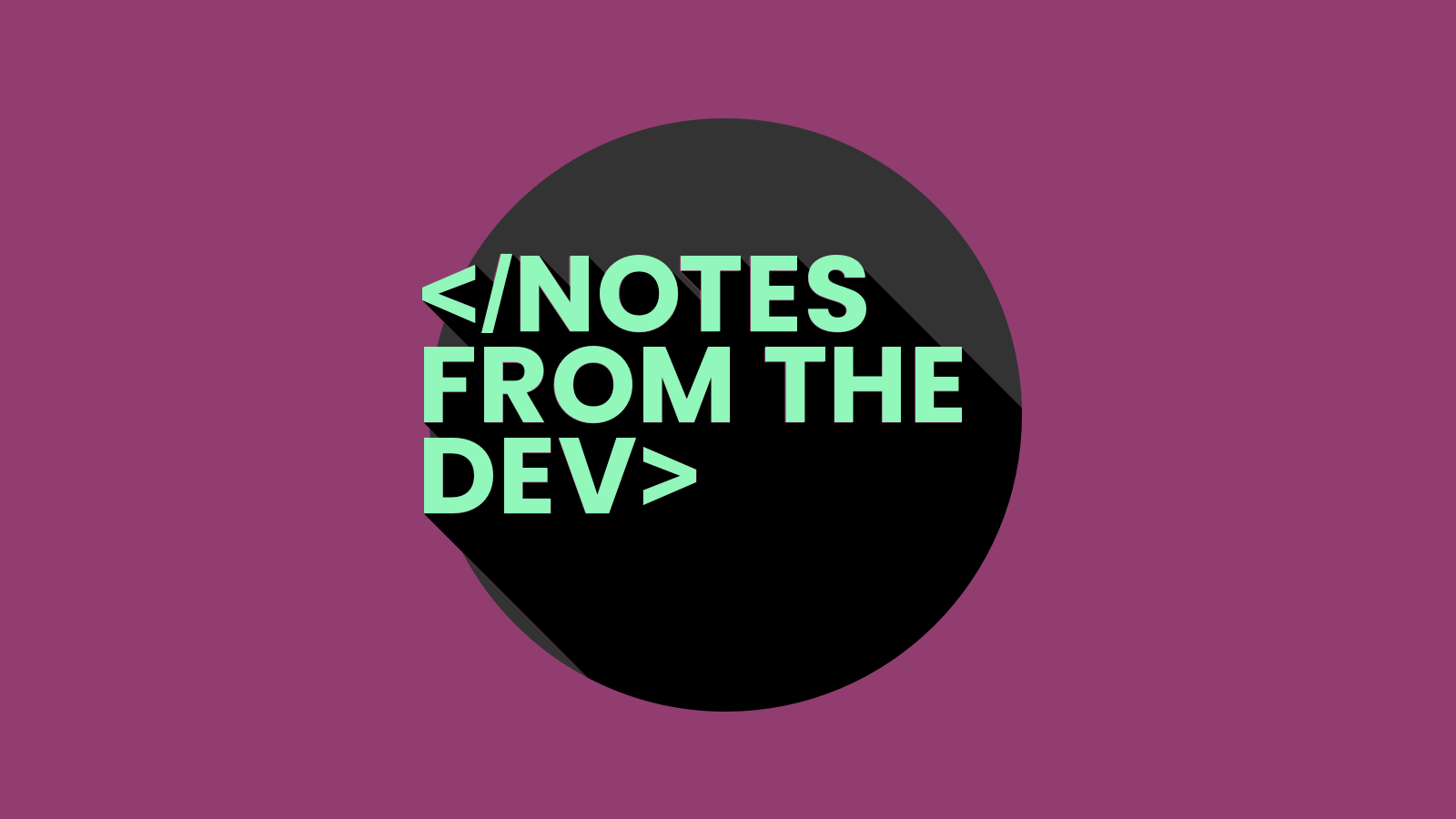 Image for Notes from the Dev: Using CSS Hover Effects and Rollovers